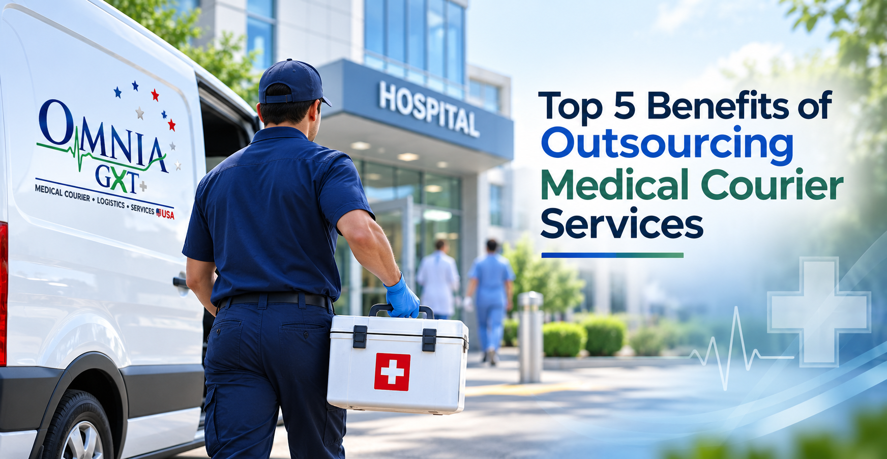 Top 5 Benefits of Outsourcing Medical Courier Services